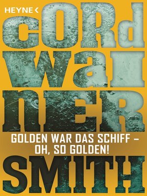 cover image of Golden war das Schiff – oh, so golden! -